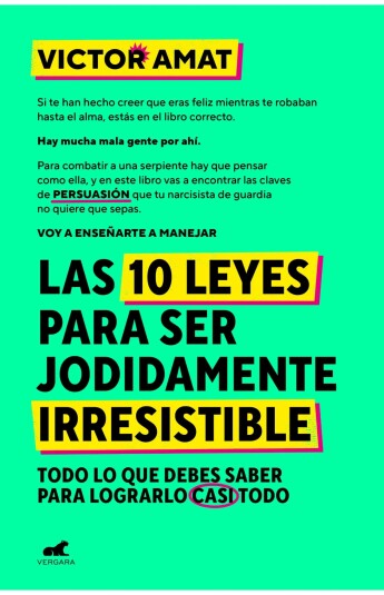 Las 10 leyes para ser jodidamente irresistible Las 10 leyes para ser jodidamente irresistible