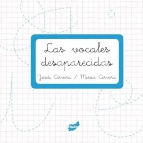 VOCALES DESAPARECIDASLAS VOCALES DESAPARECIDASLAS