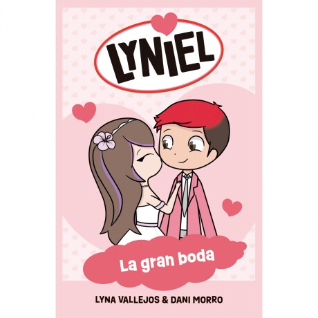 Libro Lyniel 1 La Gran Boda Lyna Vallejos Dani Morro 001