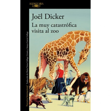 Libro La Más Catastrófica Visita Al Zoo Joel Dicker 001