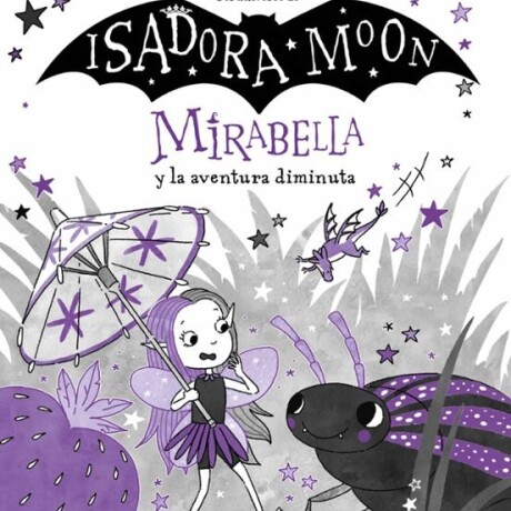 MIRABELLA Y LA AVENTURA DIMINUTA MIRABELLA Y LA AVENTURA DIMINUTA