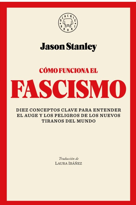 COMO FUNCIONA EL FASCISMO COMO FUNCIONA EL FASCISMO