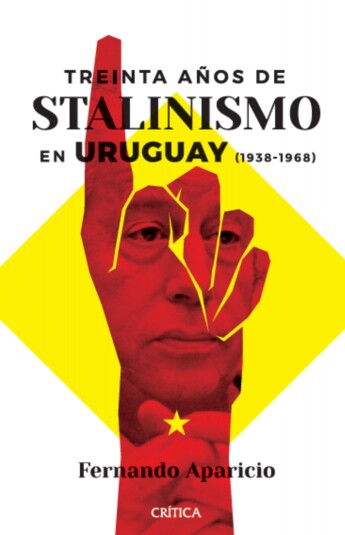 Treinta años de Stalinismo en Uruguay Treinta años de Stalinismo en Uruguay