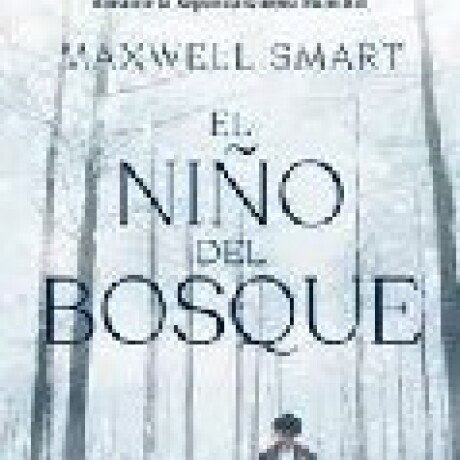EL NIÑO DEL BOSQUE EL NIÑO DEL BOSQUE