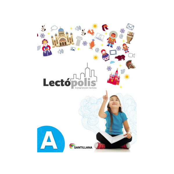 Lectópolis A - Edición Santillana Única