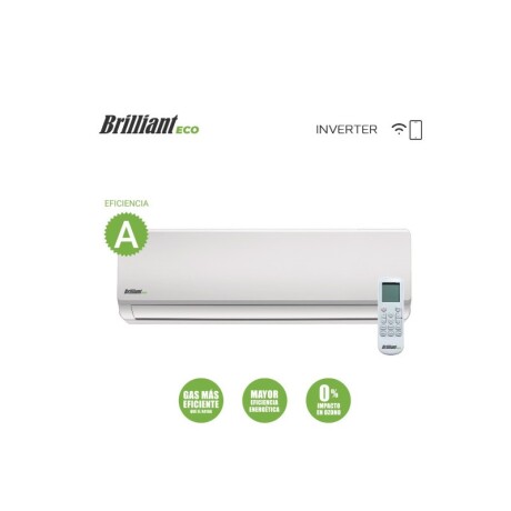 AIRE ACONDICIONADO BRILLIANT INVERTER 18000 BTU EF. A AIRE ACONDICIONADO BRILLIANT INVERTER 18000 BTU EF. A