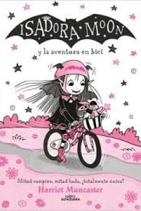 ISADORA MOON Y LA AVENTURA EN BICI ISADORA MOON Y LA AVENTURA EN BICI