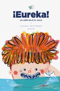 ¡eureka! Un Libro Bajo El Agua ¡eureka! Un Libro Bajo El Agua