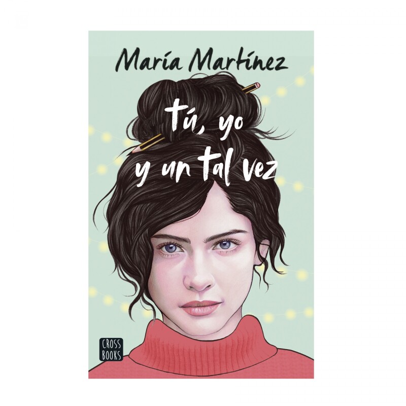TÚ, YO Y UN TAL VEZ TÚ, YO Y UN TAL VEZ