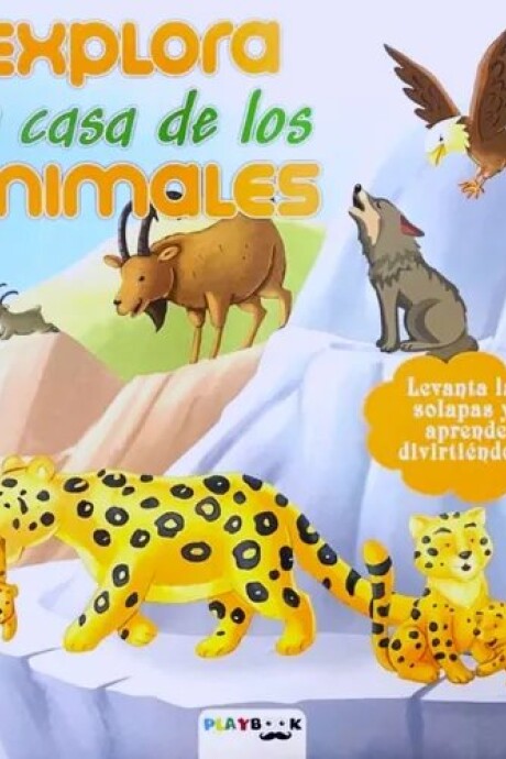 EXPLORA LA CASA DE LOS ANIMALES EXPLORA LA CASA DE LOS ANIMALES