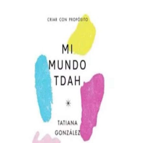 MI MUNDO TDAH MI MUNDO TDAH
