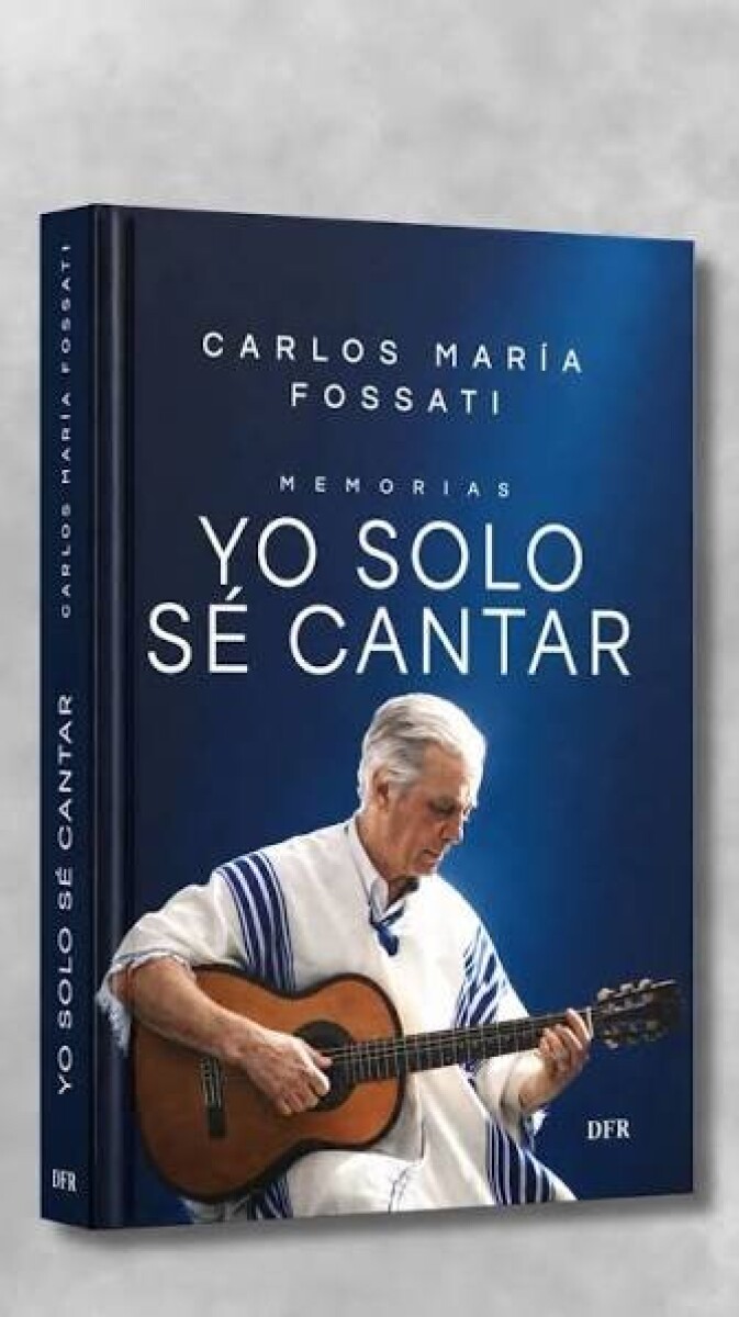 YO SOLO SE CANTAR- CARLOS MARIA FOSSATI 