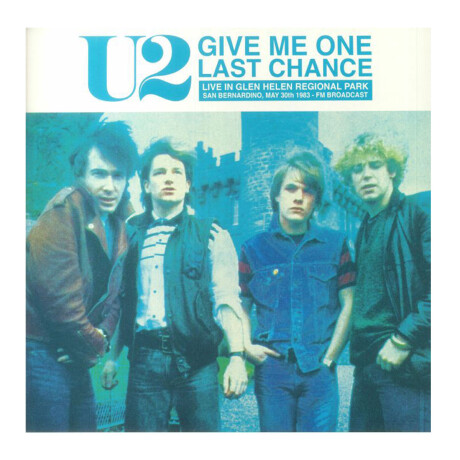 U2 - Give Me One Last Chance: Live In Glen Helen Regional Park. San Bernardino. May 30 1983 - Fm Broadcast - Vinyl - Vinilo U2 - Give Me One Last Chance: Live In Glen Helen Regional Park. San Bernardino. May 30 1983 - Fm Broadcast - Vinyl - Vinilo
