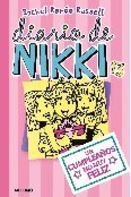 DIARIO DE NIKKI 13 UN CUMPLEAÑOS NO MUY FELIZ DIARIO DE NIKKI 13 UN CUMPLEAÑOS NO MUY FELIZ