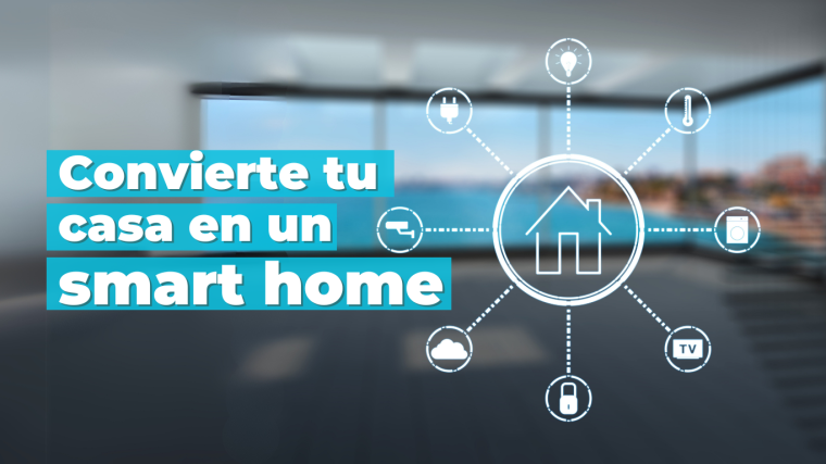 Convierte tu casa en un Smart Home: Dispositivos esenciales y consejos prácticos