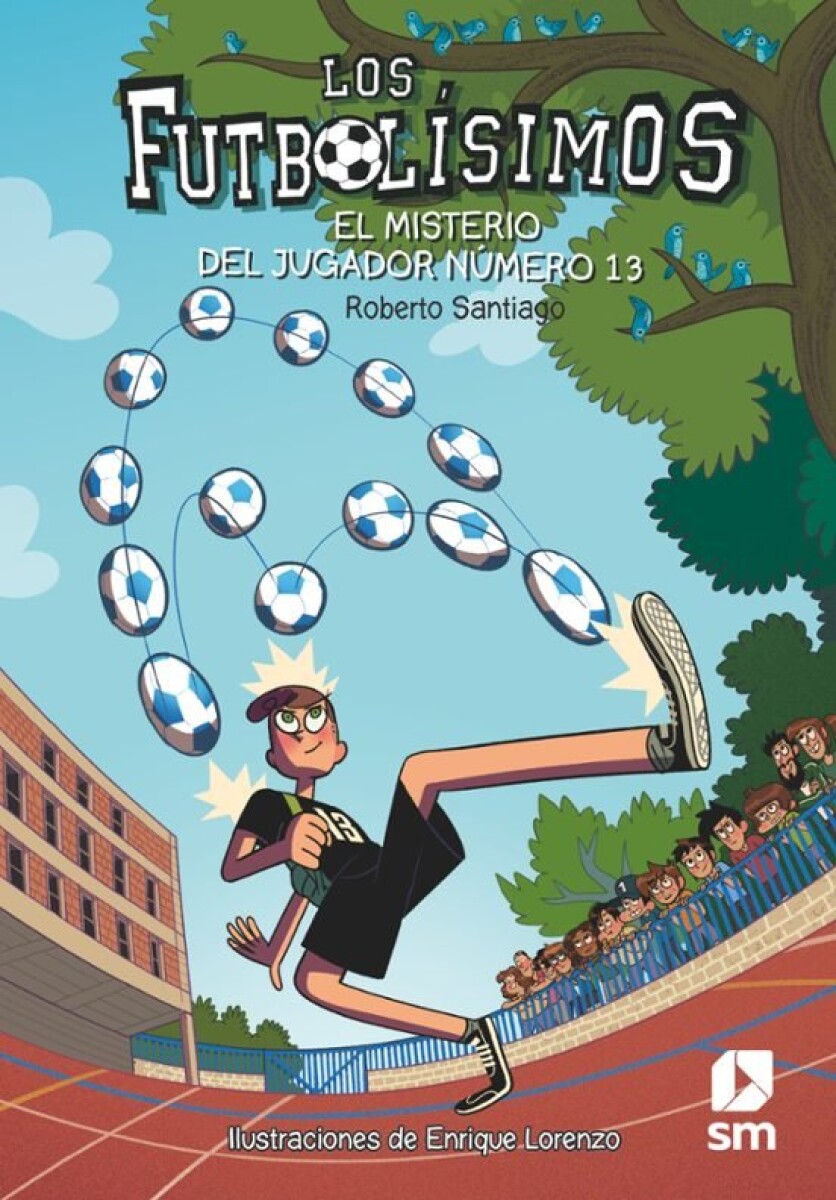 LOS FUTBOLISIMOS 13 EL MISTERIO DEL JUGADOR NUMERO 13 