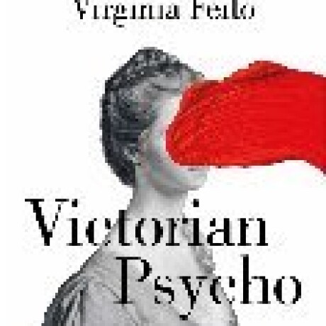 VICTORIAN PSYCHO VICTORIAN PSYCHO