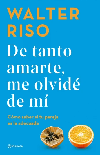 De tanto amarte, me olvidé de mí De tanto amarte, me olvidé de mí