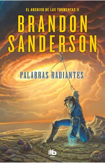 Palabras Radiantes. El Archivo de las Tormentas II Palabras Radiantes. El Archivo de las Tormentas II
