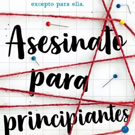 ASESINATO PARA PRINCIPIANTES ASESINATO PARA PRINCIPIANTES