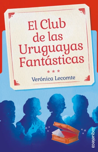 El Club de las Uruguayas Fantásticas El Club de las Uruguayas Fantásticas