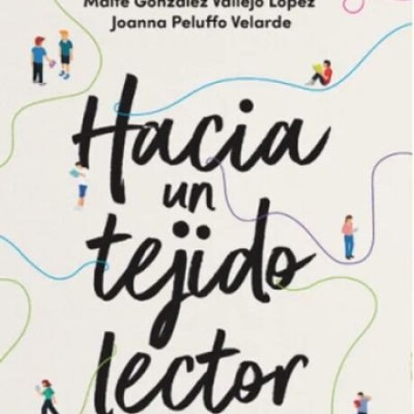 HACIA UN TEJIDO LECTOR HACIA UN TEJIDO LECTOR