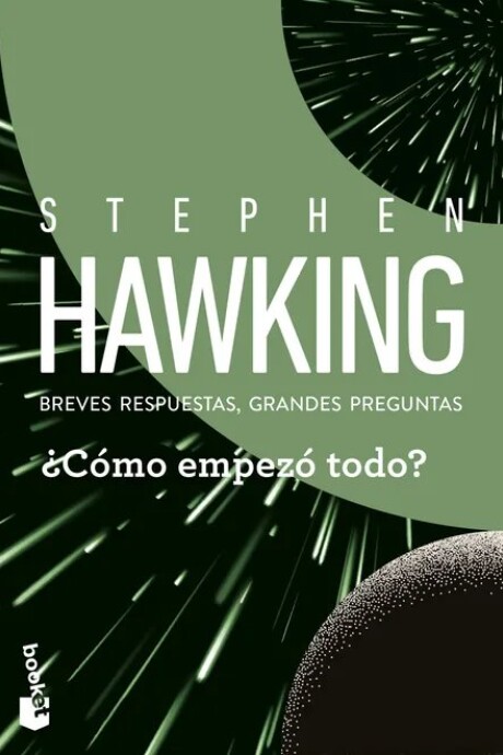 ¿COMO EMPEZO TODO? BREVES RESPUESTAS, GRANDES PREGUNTAS ¿COMO EMPEZO TODO? BREVES RESPUESTAS, GRANDES PREGUNTAS
