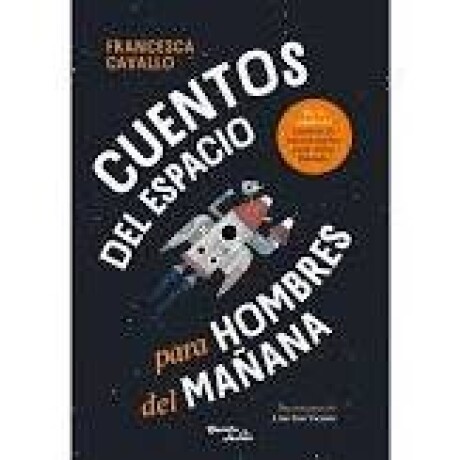 CUENTOS DEL ESPACIO PARA HOMBRES DEL MAÑANA CUENTOS DEL ESPACIO PARA HOMBRES DEL MAÑANA