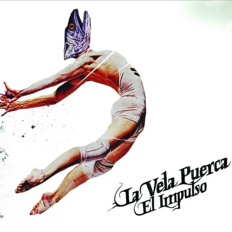 La Vela Puerca - El Impulso - Vinilo La Vela Puerca - El Impulso - Vinilo