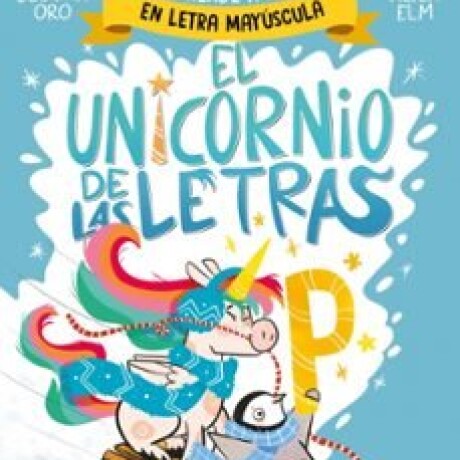 EL UNICORNIO DE LAS LETRAS EL UNICORNIO DE LAS LETRAS