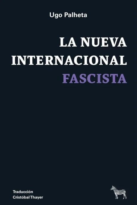 LA NUEVA INTERNACIONAL FASCISTA LA NUEVA INTERNACIONAL FASCISTA