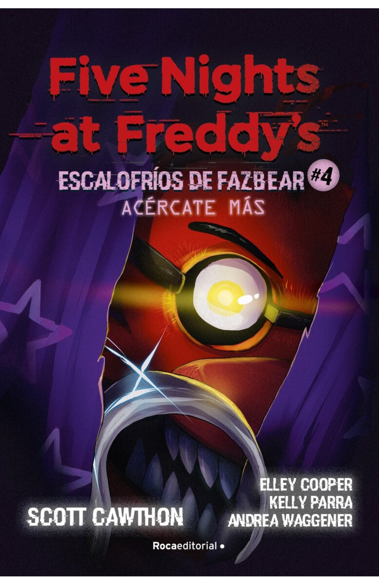 FIVE NIGHTS AT FREDDYS - ESCALOFRIOS DE FAZBEAR 4 - ACERCATE MAS 