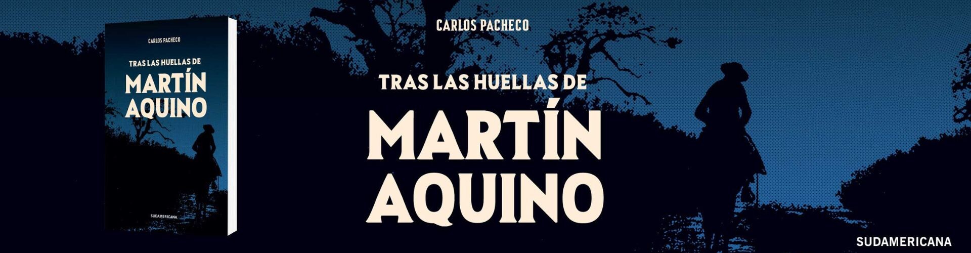 Tras las huellas de Martín Aquino