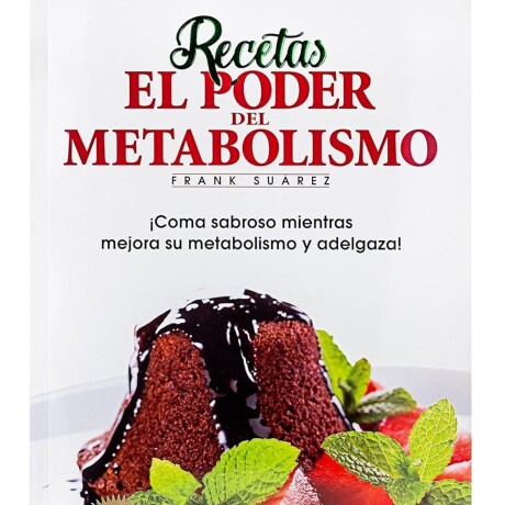 RECETAS EL PODER DEL METABOLISMO RECETAS EL PODER DEL METABOLISMO