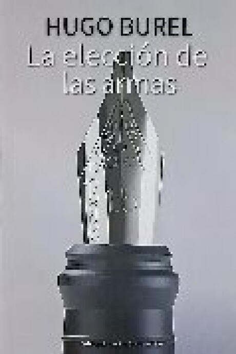 ELECCION DE LAS ARMAS, LA ELECCION DE LAS ARMAS, LA