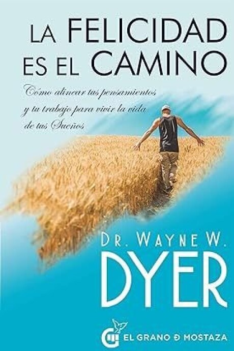 LA FELICIDAD ES EL CAMINO LA FELICIDAD ES EL CAMINO