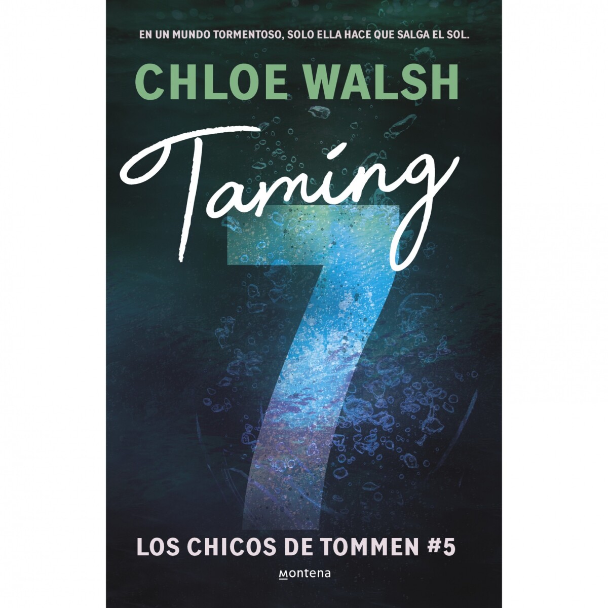 Libro Taming 7 De Chloe Walsh Los Chicos De Tommen 5 Ub 