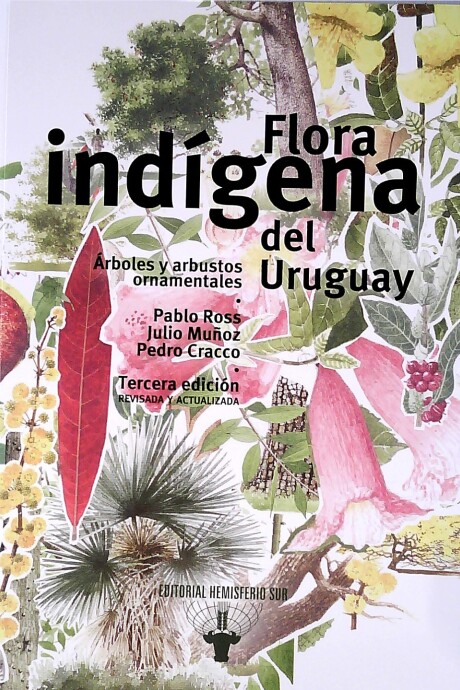 FLORA INDIGENA DEL URUGUAY FLORA INDIGENA DEL URUGUAY