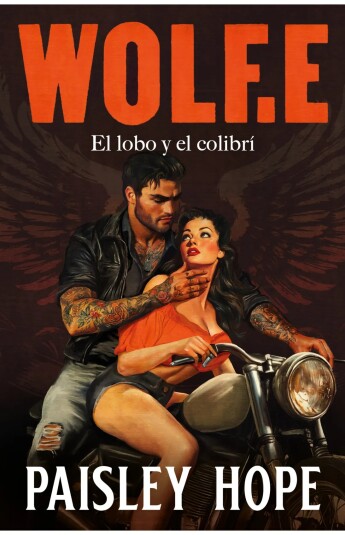 Wolf.E. El lobo y el colibrí. Los Soldados de Bedlam 01 Wolf.E. El lobo y el colibrí. Los Soldados de Bedlam 01