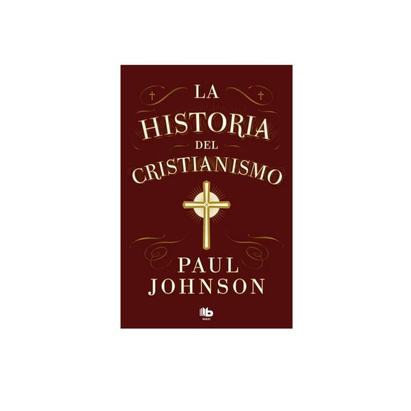 La Historia Del Cristianismo HISTORIA DEL CRISTIANISMO, LA