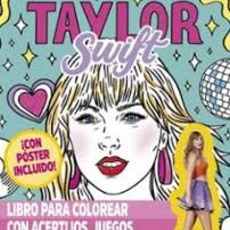 TAYLOR SWIFT LIBRO PARA COLOREAR TAYLOR SWIFT LIBRO PARA COLOREAR