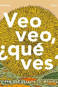 Veo, Veo, ¿qué Ves? Veo, Veo, ¿qué Ves?