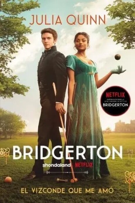 BRIDGERTON EL VIZCONDE QUE ME AMO BRIDGERTON EL VIZCONDE QUE ME AMO