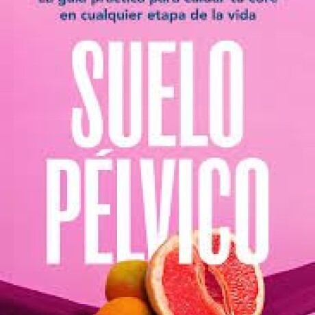 SUELO PELVICO SUELO PELVICO