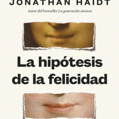 LA HIPOTESIS DE LA FELICIDAD LA HIPOTESIS DE LA FELICIDAD
