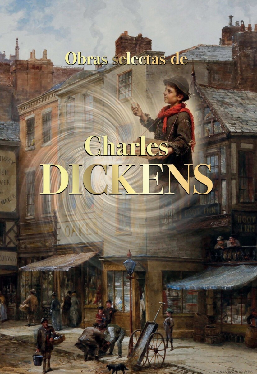 OBRAS SELECTAS DE CHARLES DICKENS 