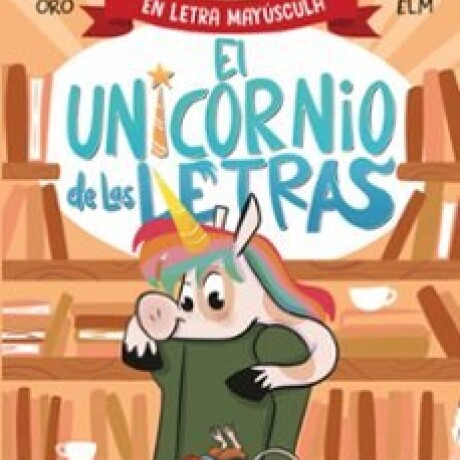 EL UNICORNIO DE LAS LETRAS - UNA BIBLIOTECA MIL LIBROS Y LA RATONA BERTA EN PELIGRO EL UNICORNIO DE LAS LETRAS - UNA BIBLIOTECA MIL LIBROS Y LA RATONA BERTA EN PELIGRO