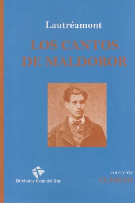 CANTOS DE MALDOROR, LOS CANTOS DE MALDOROR, LOS