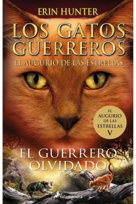 LOS GATOS GUERREROS EL AUGURIO DE LAS ESTRELLAS - EL GUERRERO OLVIDADO LOS GATOS GUERREROS EL AUGURIO DE LAS ESTRELLAS - EL GUERRERO OLVIDADO
