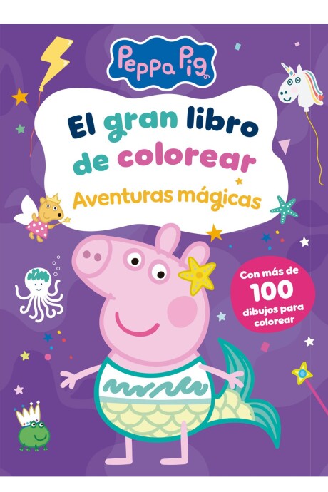 PEPPA PIG . EL GRAN LIBRO DE COLOREAR PEPPA PIG . EL GRAN LIBRO DE COLOREAR